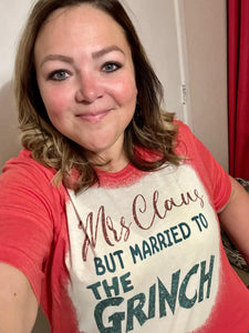 Mrs. Claus but Married to the Green Monster Tee