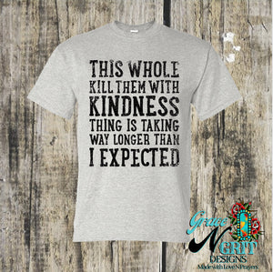 Kill Them With Kindness