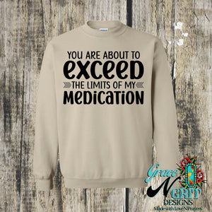Limits of My Medication Sweatshirt