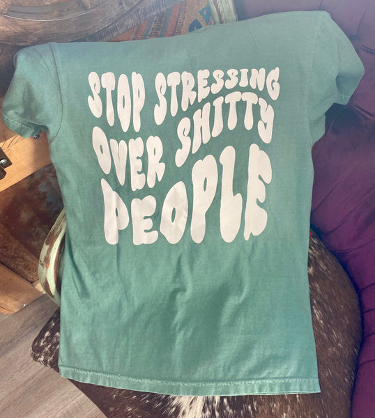 Green Stop Stressing T-Shirt