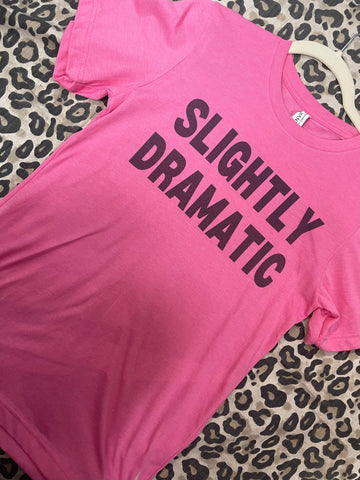 Slightly Dramatic Adult Tee