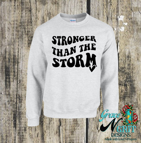 Stronger than the Storm Sweatshirt